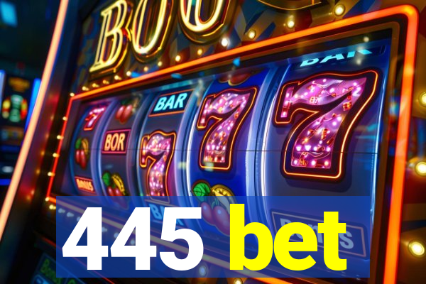 445 bet